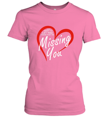 Lover Love Quote Just Want to Let You Know I'm Missing You Women's T-Shirt Women's T-Shirt - trendytshirts1