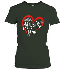 Lover Love Quote Just Want to Let You Know I'm Missing You Women's T-Shirt Women's T-Shirt - trendytshirts1