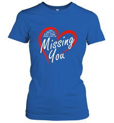 Lover Love Quote Just Want to Let You Know I'm Missing You Women's T-Shirt Women's T-Shirt - trendytshirts1