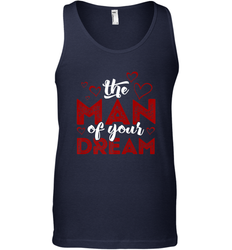 Man Of Your Dreams Valentine's Day Art Graphics Heart Lover Men's Tank Top