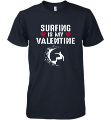 Surfing Is My Valentine Surfer Surfing Gift Men's Premium T-Shirt Men's Premium T-Shirt - trendytshirts1