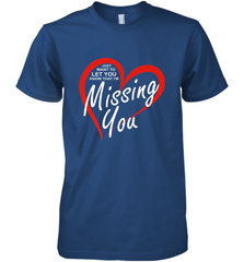 Lover Love Quote Just Want to Let You Know I'm Missing You Men's Premium T-Shirt Men's Premium T-Shirt - trendytshirts1