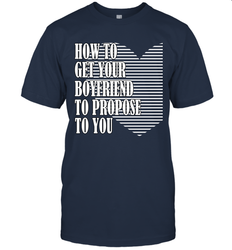 How to get your boyfriend propose to you Valentine Men's T-Shirt