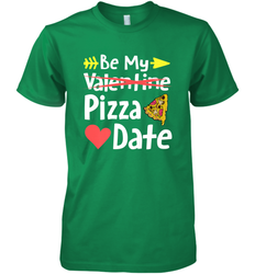 Be My Pizza Date Funny Valentines Day Pun Italian Food Joke Men's Premium T-Shirt