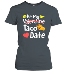 Be My Taco Date Funny Valentine's Day Pun Mexican Food Joke Women's T-Shirt Women's T-Shirt - trendytshirts1