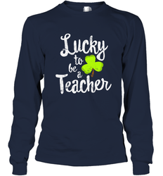 Teacher St. Patrick's Day Shirt, Lucky To Be A Teacher Long Sleeve T-Shirt