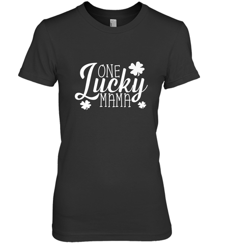 One Lucky Mama Shamrock Gift For Saint Patrick's Day Women's Premium T-Shirt Women's Premium T-Shirt / Black / XS Women's Premium T-Shirt - trendytshirts1