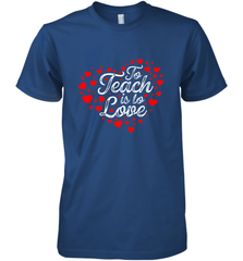 Teach Is To Love Valentine's Day School classroom Art Heart Men's Premium T-Shirt Men's Premium T-Shirt - trendytshirts1