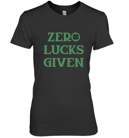 St. Patrick's Day Zero Lucks Given Graphic Women's Premium T-Shirt Women's Premium T-Shirt / Black / XS Women's Premium T-Shirt - trendytshirts1
