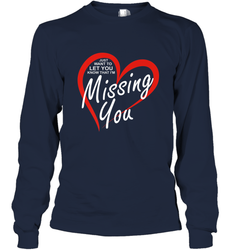 Lover Love Quote Just Want to Let You Know I'm Missing You Long Sleeve T-Shirt