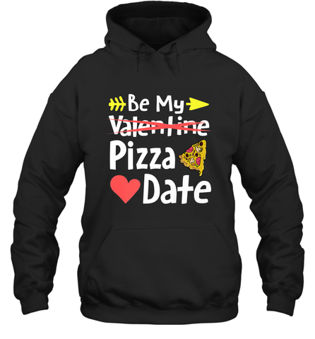 Be My Pizza Date Funny Valentines Day Pun Italian Food Joke Hooded Sweatshirt Hooded Sweatshirt / Black / S Hooded Sweatshirt - trendytshirts1