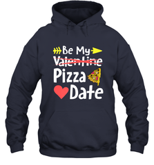 Be My Pizza Date Funny Valentines Day Pun Italian Food Joke Hooded Sweatshirt Hooded Sweatshirt - trendytshirts1