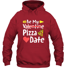 Be My Pizza Date Funny Valentines Day Pun Italian Food Joke Hooded Sweatshirt Hooded Sweatshirt - trendytshirts1