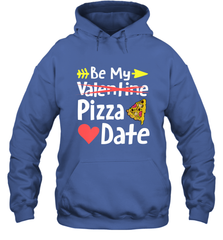 Be My Pizza Date Funny Valentines Day Pun Italian Food Joke Hooded Sweatshirt Hooded Sweatshirt - trendytshirts1