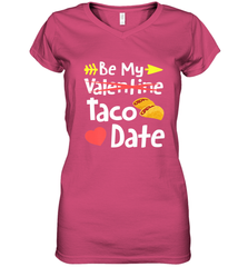 Be My Taco Date Funny Valentine's Day Pun Mexican Food Joke Women's V-Neck T-Shirt Women's V-Neck T-Shirt - trendytshirts1