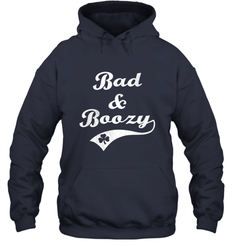 Bad and Boozy Saint Patricks Day Drinking Hooded Sweatshirt