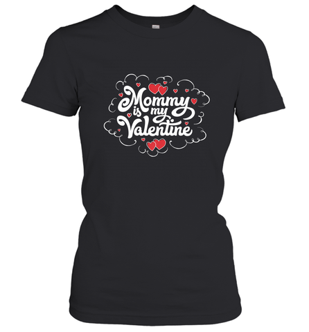 Mommy Is My Valentine's Day Art Graphics Heart Lover Gift Women's T-Shirt Women's T-Shirt / Black / S Women's T-Shirt - trendytshirts1