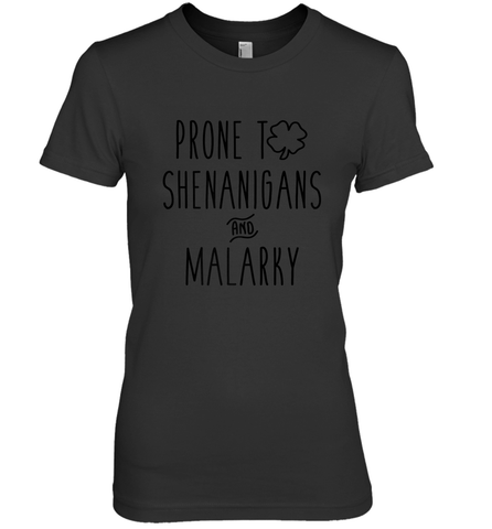 St. Patrick's Day Prone To Shenanigans Women's Premium T-Shirt Women's Premium T-Shirt / Black / XS Women's Premium T-Shirt - trendytshirts1