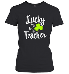 Teacher St. Patrick's Day Shirt, Lucky To Be A Teacher Women's T-Shirt Women's T-Shirt - trendytshirts1