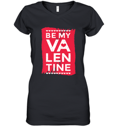 Be My Valentine Cute Quote Women's V-Neck T-Shirt