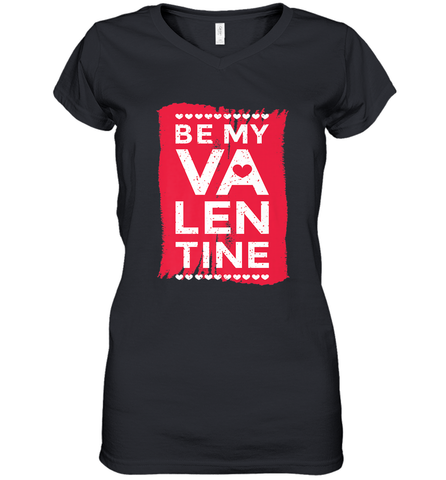 Be My Valentine Cute Quote Women's V-Neck T-Shirt Women's V-Neck T-Shirt / Black / S Women's V-Neck T-Shirt - trendytshirts1