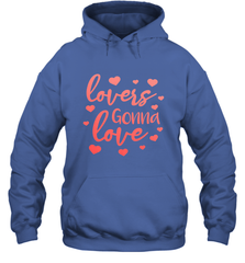 Lovers Gonna Love Quote Valentine's Day Romantic Fun Gift Hooded Sweatshirt Hooded Sweatshirt - trendytshirts1
