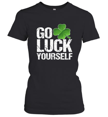 Go Luck Yourself TShirt St. Patrick's Day Women's T-Shirt Women's T-Shirt / Black / S Women's T-Shirt - trendytshirts1