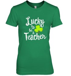 Teacher St. Patrick's Day Shirt, Lucky To Be A Teacher Women's Premium T-Shirt
