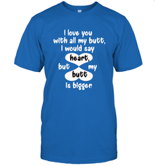 I Love You With All My Butt Would Say Heart Men's T-Shirt Men's T-Shirt - trendytshirts1