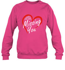 Lover Love Quote Just Want to Let You Know I'm Missing You Crewneck Sweatshirt Crewneck Sweatshirt - trendytshirts1