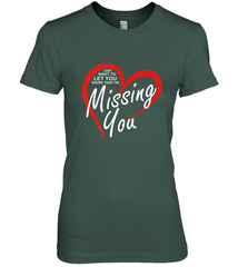 Lover Love Quote Just Want to Let You Know I'm Missing You Women's Premium T-Shirt Women's Premium T-Shirt - trendytshirts1