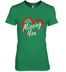 Lover Love Quote Just Want to Let You Know I'm Missing You Women's Premium T-Shirt