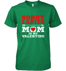 Sorry Ladies Mom Is My Valentine's Day Art Graphics Heart Men's Premium T-Shirt