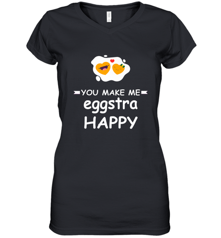 You Make Me Eggstra happy,Funny Valentine His and Her Couple Women's V-Neck T-Shirt Women's V-Neck T-Shirt / Black / S Women's V-Neck T-Shirt - trendytshirts1