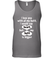 I Love You With All My Butt Would Say Heart Men's Tank Top Men's Tank Top - trendytshirts1