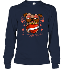 I Pug You Cute Valentines Day Love Heart Pug Dog Valentine Long Sleeve T-Shirt Long Sleeve T-Shirt - trendytshirts1