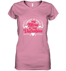 My Mom Is My Valentine's Day laudy Art Graphics Heart Women's V-Neck T-Shirt Women's V-Neck T-Shirt - trendytshirts1
