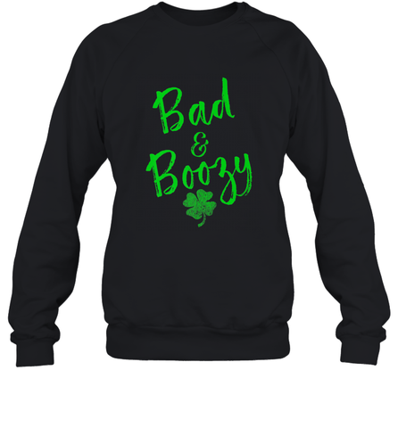 Bad and Boozy , St Patricks Day Beer Drinking Crewneck Sweatshirt Crewneck Sweatshirt / Black / S Crewneck Sweatshirt - trendytshirts1