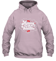 Mommy Is My Valentine's Day Art Graphics Heart Lover Gift Hooded Sweatshirt Hooded Sweatshirt - trendytshirts1