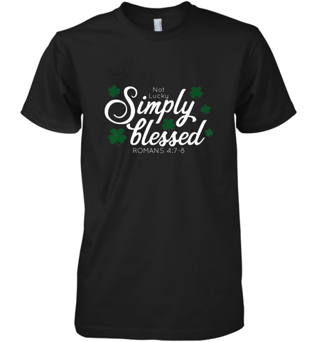Christian St Patrick's Day Blessed Not Lucky Men's Premium T-Shirt Men's Premium T-Shirt / Black / XS Men's Premium T-Shirt - trendytshirts1
