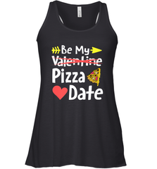 Be My Pizza Date Funny Valentines Day Pun Italian Food Joke Women's Racerback Tank Women's Racerback Tank - trendytshirts1
