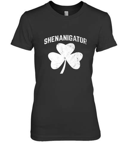 Shenanigator Funny St Patrick's Shamrock Women's Premium T-Shirt Women's Premium T-Shirt / Black / XS Women's Premium T-Shirt - trendytshirts1