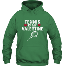 Tennis Is My Valentine Funny Gift For Women Hooded Sweatshirt Hooded Sweatshirt - trendytshirts1