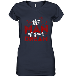 Man Of Your Dreams Valentine's Day Art Graphics Heart Lover Women's V-Neck T-Shirt
