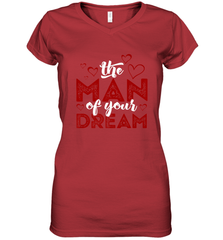 Man Of Your Dreams Valentine's Day Art Graphics Heart Lover Women's V-Neck T-Shirt Women's V-Neck T-Shirt - trendytshirts1