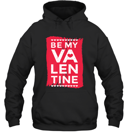 Be My Valentine Cute Quote Hooded Sweatshirt Hooded Sweatshirt / Black / S Hooded Sweatshirt - trendytshirts1