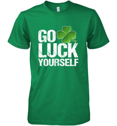 Go Luck Yourself TShirt St. Patrick's Day Men's Premium T-Shirt