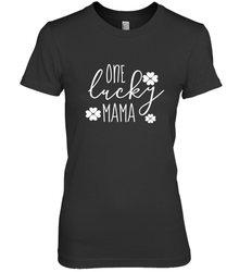 St Patricks Day Shirt One Lucky Mama Clover Shamrock Green Women's Premium T-Shirt