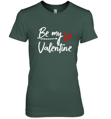 Be My Valentine Cute Love Heart Valentines Day Quote Gift Women's Premium T-Shirt Women's Premium T-Shirt - trendytshirts1