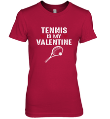 Tennis Is My Valentine Funny Gift For Women Women's Premium T-Shirt Women's Premium T-Shirt - trendytshirts1